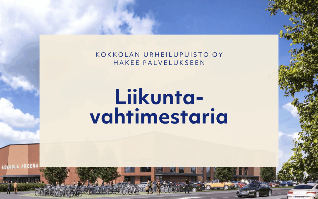Rekry — Liikuntavahtimestari Kokkola Areenalle